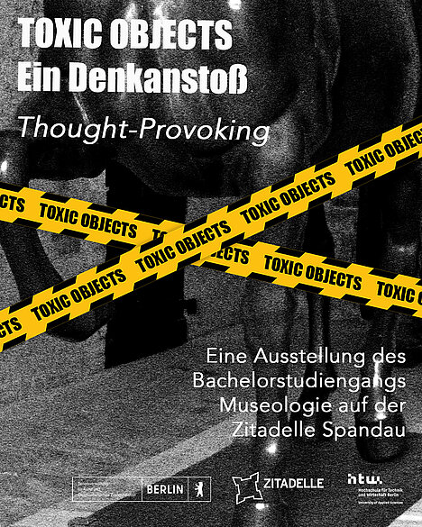 Toxic Objects – ein Denkanstoß im Schaudepot Bastion Königin, Zitadelle Spandau.