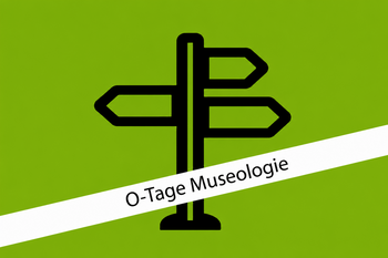Orientierungstage Museologie am am 1. & 6.-8. Oktober Orientierungstage Museologie am am 1. & 6.-8. Oktober